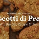 7 Amazing Facts About Бишкоти ди Прато: Italian Biscotti History, Recipe & Taste Guide