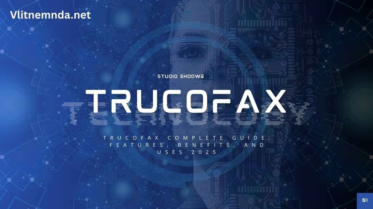 Trucofax Complete Guide Features, Benefits, and Uses 2025